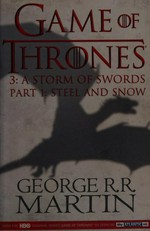 A storm of swords. Part 1, Steel and snow / George R.R. Martin.