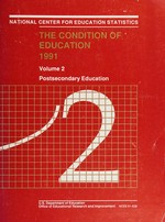 The condition of education, 1991 : volume 2 : postsecondary education / Nabeel Alsalam, Gayle Thompson Rogers