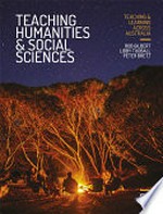 Teaching humanities and social sciences : teaching and learning across Australia / Rob Gilbert ; Libby Tudball ; Peter Brett.