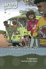 Findin' our mob / by Gayle Kennedy ; illustrated by Ross Carnsew.