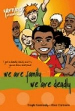 We are family, we are deadly / Gayle Kennedy and Ross Carnsew.