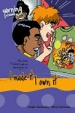 I made it, I own it / Gayle Kennedy ; Ross Carnsew.
