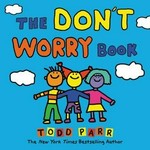 The don't worry book / Todd Parr.