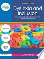 Dyslexia and inclusion : classroom approaches for assessment, teaching and learning / Gavin Reid.