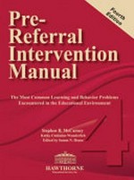 Pre-referral intervention manual / Stephen B. McCarney, Kathy Cummins Wunderlich ; edited by Samm N. House.