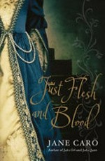Just flesh & blood / Jane Caro.