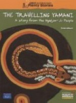 The travelling Yamani : a story from the Ngadjon-Jii people / Trish Albert.