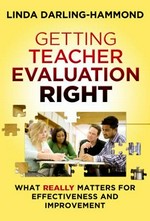 Getting teacher evaluation right : what really matters for effectiveness and improvement. / Linda Darling-Hammond.