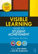 Visible learning guide to student achievement / edited by John Hattie and Eric M. Anderman.