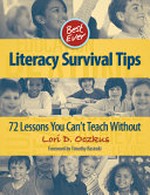 Best ever literacy survival tips : 72 lessons you can't teach without / Lori D. Oczkus.