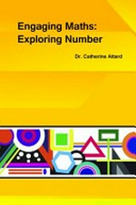 Engaging maths : exploring number / Dr. Catherine Attard.