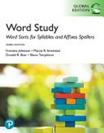 Words their way : word sorts for syllables and affixes spellers [3rd ed, global ed] / Francine Johnston, Marcia Invernizzi, Donald R. Bear, Shane Templeton.