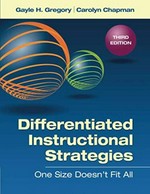 Differentiated instructional strategies : one size doesn't fit all / Gayle H. Gregory and Carolyn Chapman.