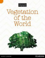 Vegetation of the world / Kerrie Shanahan.