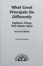 What great principals do differently : eighteen things that matter most / Todd Whitaker.