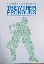 A quick & easy guide to they/them pronouns / Archie Bongiovanni & Tristan Jimerson.