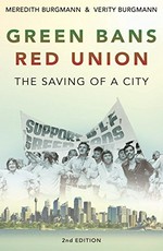 Green bans, red union : the saving of a city / Meredith Burgmann and Verity Burgmann.