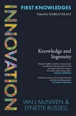Innovation : knowledge and ingenuity / Ian J. McNiven & Lynette Russell.