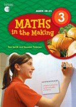 Maths in the making. 3 / Ron Smith and Suzanne Peterson.