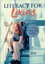 Literacy for living / Anne Vize.