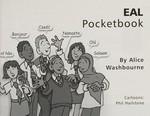EAL pocketbook : tools and techniques to create inclusive learning environments and lessons for students with English as an additional language / Alice Washbourne ; cartoons: Phil Hailstone.