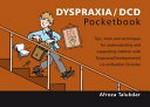 Dyspraxia / DCD pocketbook / Afroza Talukdar ; cartoons: Phil Hailstone.