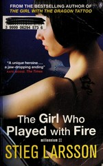 The girl who played with fire / Stieg Larsson ; translated from the Swedish by Reg Keeland.
