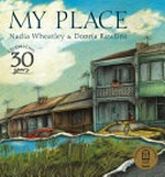 My place / Nadia Wheatley and Donna Rawlins.