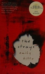 The strays / Emily Bitto.