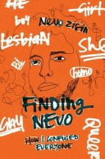 Finding Nevo : how I confused everyone / Nevo Zisin.
