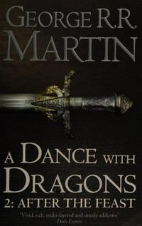 A dance with dragons. Part 2, After the feast / George R.R. Martin.