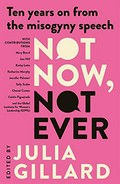 Not now, not ever : ten years on from the misogyny speech / Julia Gillard.