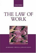 The law of work / Rosemary Owens and Joellen Riley.