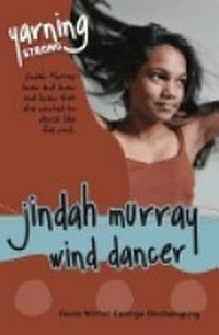 Jindah Murray : wind dancer / Fiona Wirrer-George Oochunyung.