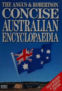 The Angus & Robertson concise Australian encyclopaedia