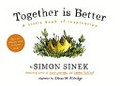 Together is better : a little book of inspiration / Simon Sinek ; illustrated by Ethan M. Aldridge.