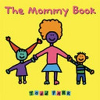 The mommy book / Todd Parr.