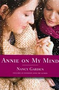Annie on my mind / Nancy Garden.