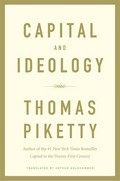 Capital and ideology / Thomas Piketty, translated by Arthur Goldhammer.