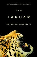 The jaguar / Sarah Holland-Batt.