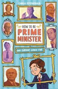 How to be prime minister and survive grade five / Carla Fitzgerald.