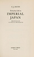 Everyday life in traditional Japan / C. J. Dunn; drawings by Laurence Broderick.