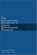 The international handbook of school effectiveness research / [edited by] Charles Teddlie and David Reynolds.