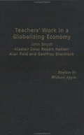 Teachers' work in a globalizing economy / John Smyth ... [et al.].