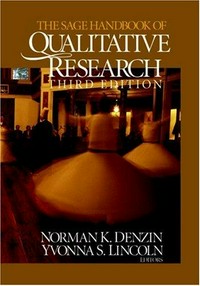 The SAGE handbook of qualitative research / edited by Norman K. Denzin, Yvonna S. Lincoln.