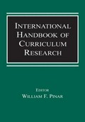 International handbook of curriculum research / edited by William F. Pinar.