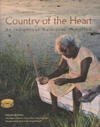Country of the heart : an Indigenous Australian homeland / Deborah Bird Rose.