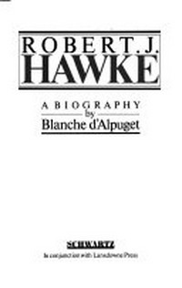 Robert J. Hawke : a biography