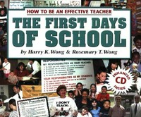 The first days of school : how to be an effective teacher / Harry K. Wong & Rosemary T. Wong.