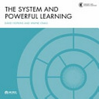 The system and powerful learning / David Hopkins, Wayne Craig.
